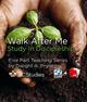 Walk After Me - Study in Discipleship (Bundle: MP3 & Transcript) Walk After Me - Study in Discipleship (Bundle: MP3 & Transcript)